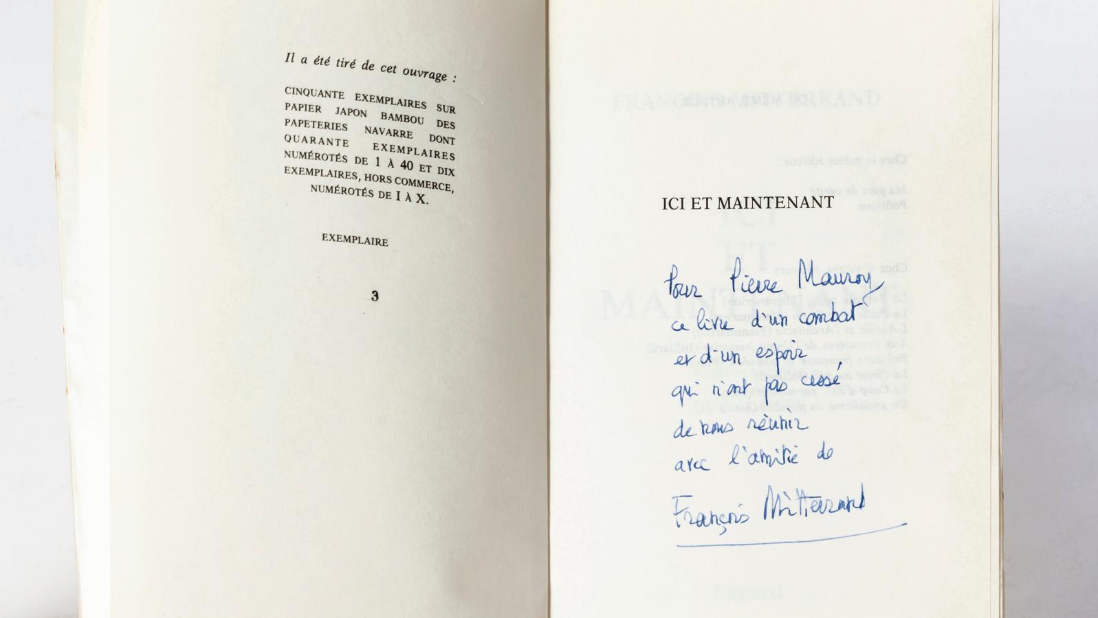 François Mitterrand (1916-1996), Ici et maintenant, Paris, Fayard, 1980, un volume in-8°... Les cadeaux faits à Pierre Mauroy, des souvenirs politiques