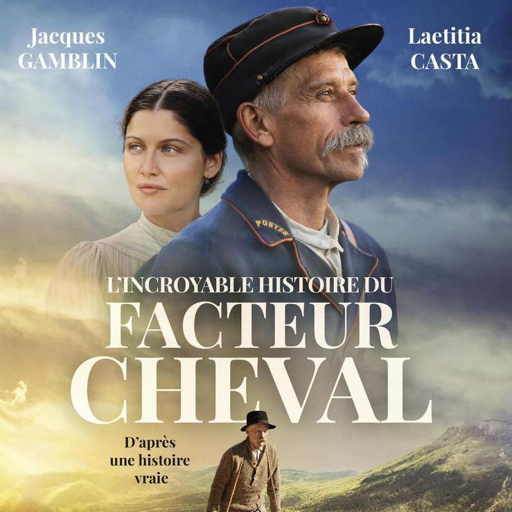 Cinéma : L’Incroyable Histoire du facteur Cheval - A lire, à voir
