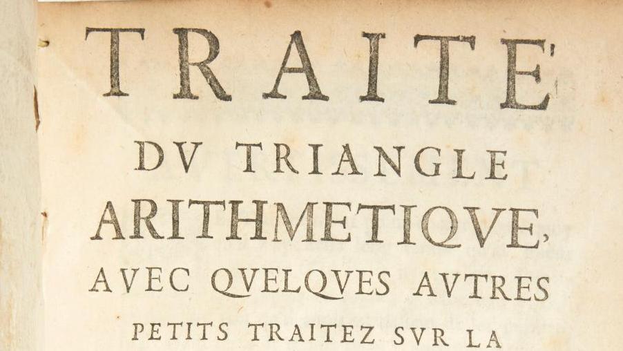 Blaise Pascal (1623-1692), Traité du triangle arithmétique, Paris, G. Desprez, 1665,... Livres, reliures et manuscrits : un éclectisme de haut niveau