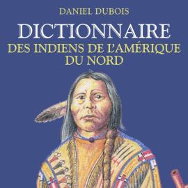 Dictionnaire des Indiens de l’Amérique du Nord - Divers