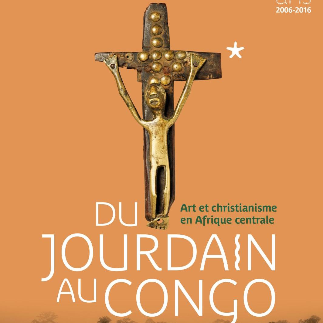 Du Jourdain au Congo, Art et christianisme en Afrique centrale - Patrimoine
