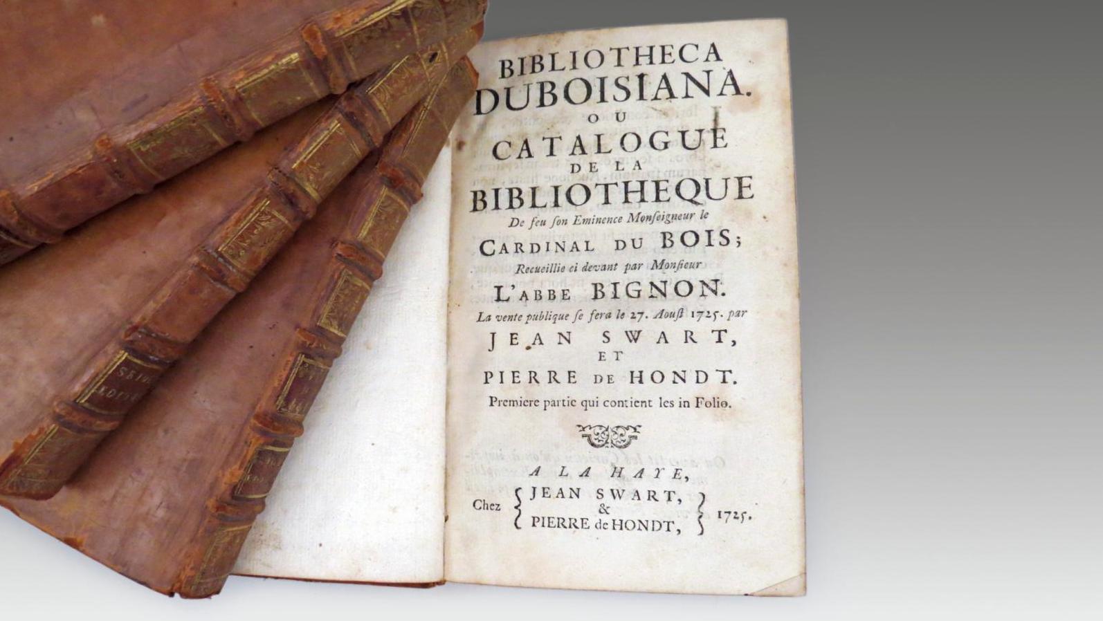 Bibliotheca Duboisiana ou catalogue de la bibliothèque de feu son Éminence Monseigneur... Un ancêtre des catalogues de vente en 1725