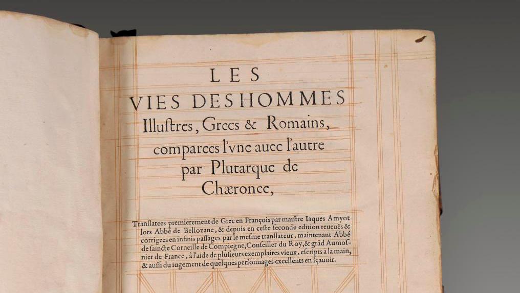 Plutarque (vers 46-120), Les Vies des hommes illustres grecs & romains comparées... Montaigne in Majesty in Bordeaux