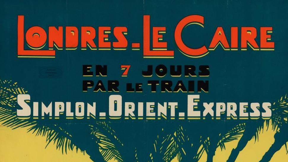 Jacques Touchet (1887-1949), affiche publicitaire pour les trains Simplon-Orient-Express,... Arles : Orient-Express & Cie, entre histoire et mythologie