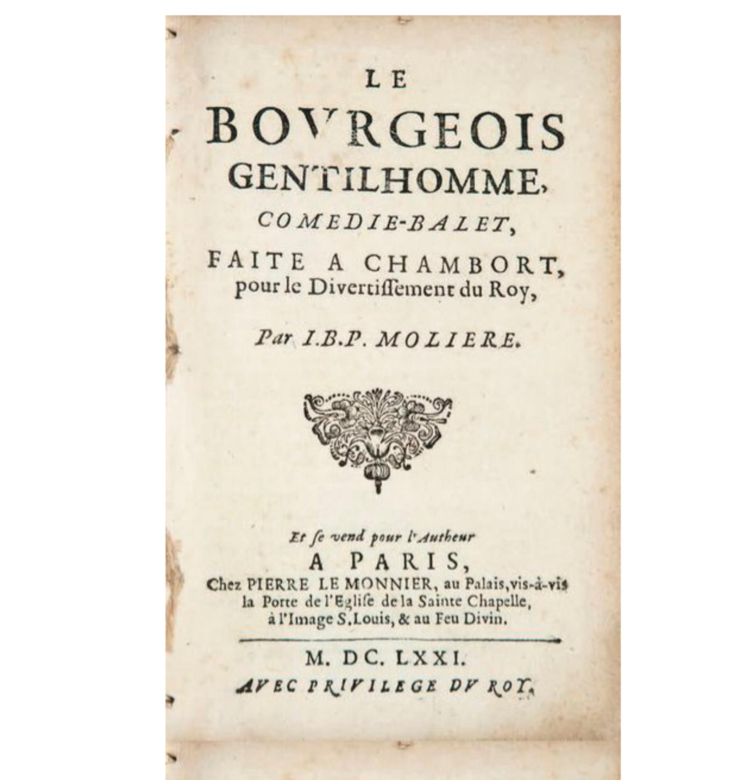 Jean-Baptiste Poquelin dit Molière (1622-1673), Le Bourgeois gentilhomme, comédie-ballet, faite à Chambord pour le Divertissement du Roy, 